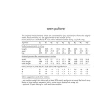 Load image into Gallery viewer, Information page of Wren Pullover sewing pattern showing imperial measurements chart, fabric suggestions, and required fabric amounts.